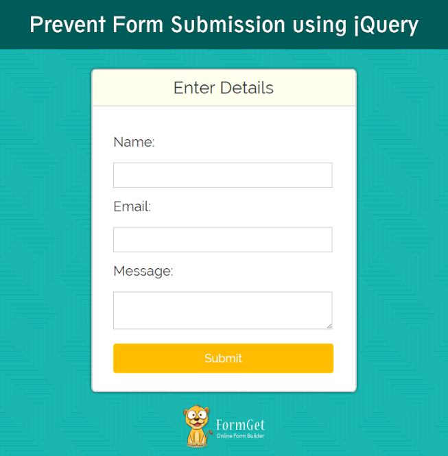 Vlak Glans lied Prevent Form Submission using jQuery | FormGet
