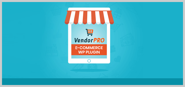 VendorPro - Multi Vendor WordPress Plugins
