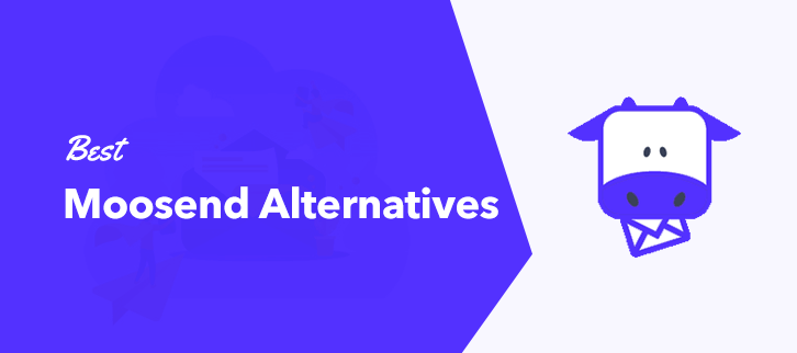 Best Moosend Alternatives