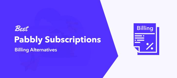 Best Pabbly Subscriptions Billing Alternatives