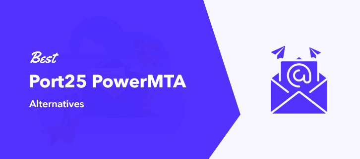 Best Port25 PowerMTA Alternatives