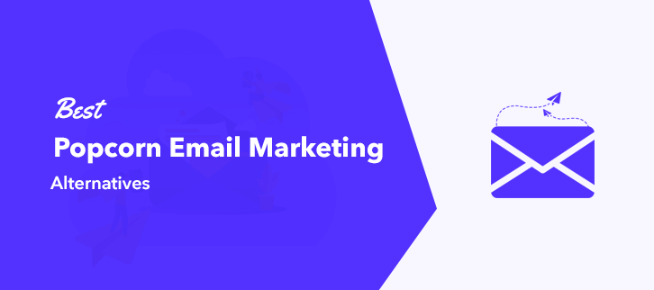 Best Popcorn Email Marketing Alternatives