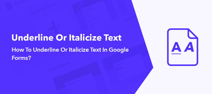 How To Italicize Or Underline Text In Google Forms
